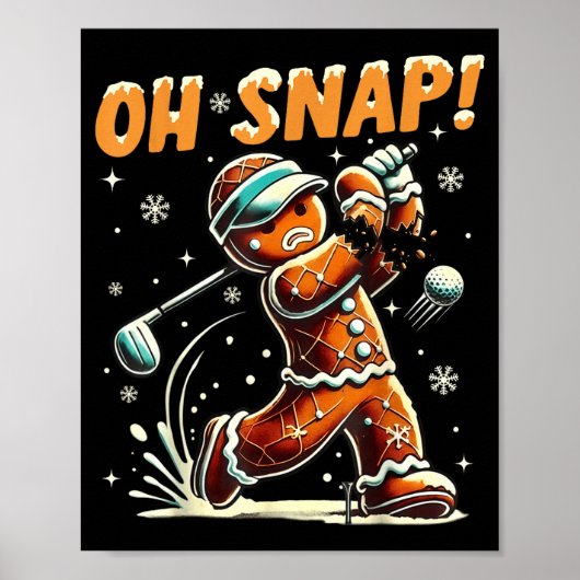 Oh Snap Gingerbread Golfer Golf Christmas Golfing  Poster (Vorne)