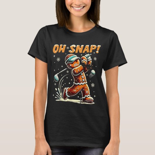 Oh Snap Gingerbread Golfer Golf Christmas Golfing T-Shirt (Vorderseite)