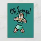 Oh Snap Gingerbread Man art Christmas Humor Postkarte (Vorderseite)