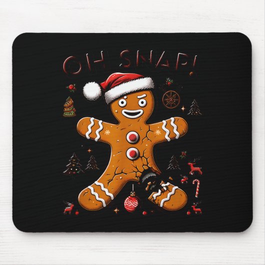 Oh Snap Gingerbread Man Christmas Funny Cookie Ugl Mousepad (Vorne)
