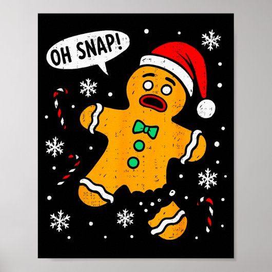 Oh Snap Gingerbread Man Christmas Xmas Cookie Baki Poster (Vorne)