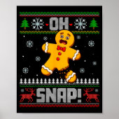 Oh Snap Gingerbread Man Cookie Baking Ugly Christm Poster (Vorne)
