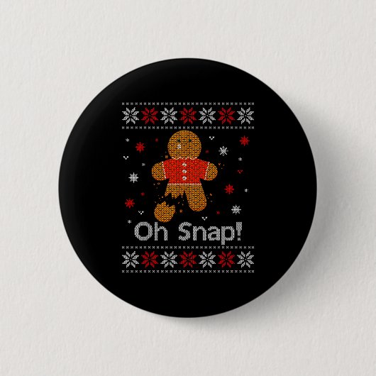 Oh Snap Gingerbread Man Cute Christmas Cookie Ugly Button (Vorderseite)