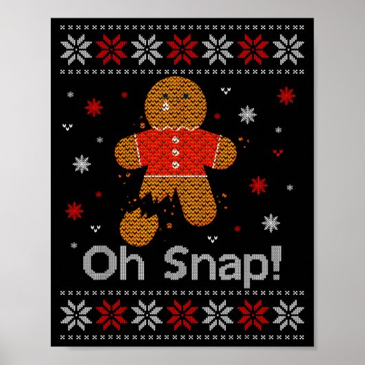 Oh Snap Gingerbread Man Cute Christmas Cookie Ugly Poster (Vorne)