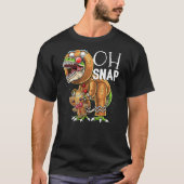 Oh Snap Gingerbread Man Dinosaur Christmas Cookie T-Shirt (Vorderseite)