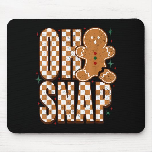 Oh Snap Gingerbread Man Shirt Adult Kids Men Women Mousepad (Vorne)
