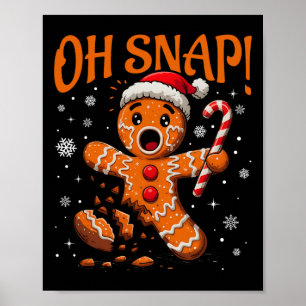 Oh Snap Gingerbread Mann Niedlich Weihnachtskeks K Poster