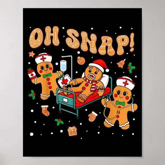 Oh Snap Gingerbread Nurse Funny Nursing Christmas  Poster (Vorne)
