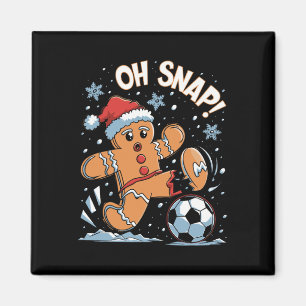 Oh Snap Gingerbreadman Weihnachtssoccer 1 Magnet