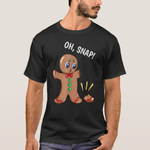 Oh Snap Gingerbrot Man T-Shirt