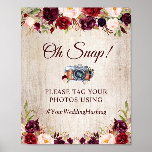 Oh Snap Hashtag Rustic Wood Burgundy Blumenschild Poster (Vorne)