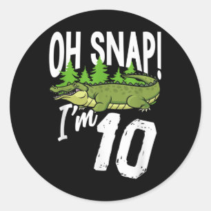 Oh Snap Ich bin 10 Alligator Crocodile 10. Geburts Runder Aufkleber