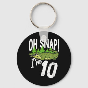 Oh Snap Ich bin 10 Alligator Crocodile 10. Geburts Schlüsselanhänger