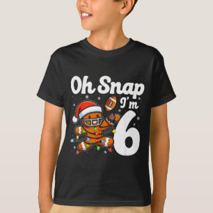 Oh Snap Ich bin 6 Lebkuchenmann 6. Geburtstag Weih T-Shirt