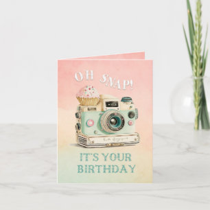 Oh Snap   Kamera Geburtstag Karte