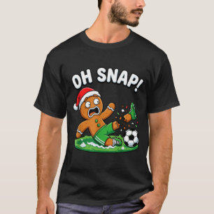 Oh Snap Lebkuchen Fußball Tritt Lustig T-Shirt