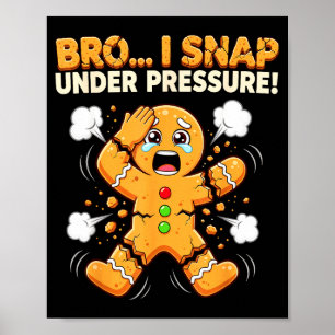 Oh Snap Lebkuchen-Mann-Kekse ich knicke unter Druc Poster