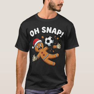 Oh Snap Lebkuchen Torwart Lustige Fußballfamilie T-Shirt
