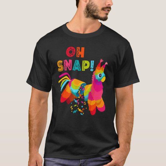 Oh Snap Pinata Cinco De Mayo Mexikanisches Party T-Shirt (Vorderseite)