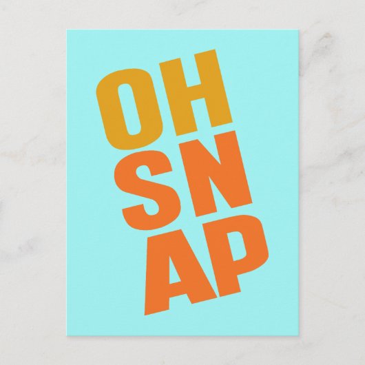 Oh Snap Postkarte (Vorderseite)