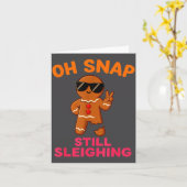 Oh Snap Still Sleighing Funny Gingerbread Christma Karte (Gelbe Blume)