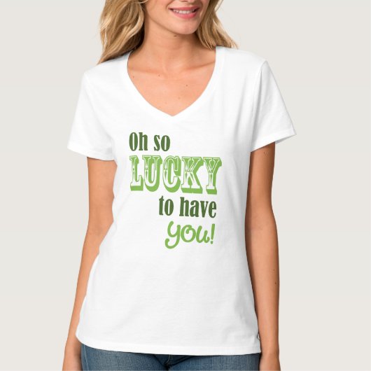 Oh, so glücklich, dass du den St. Patrick's Day ha T-Shirt (Vorderseite)