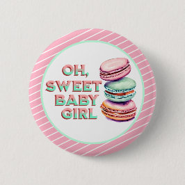 Oh Sweet Baby Girl Macaron Themed Baby Dusche Button