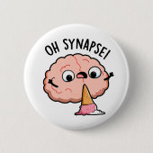 Oh Synapse Funny Brain Pun Button (Vorderseite)