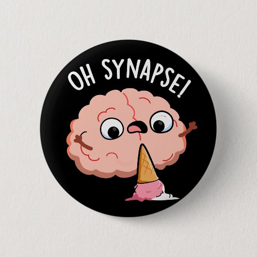 Oh Synapse Funny Brain Pun Dark BG Button (Vorderseite)
