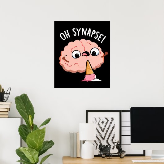 Oh Synapse Funny Brain Pun Dark BG Poster (Heimbüro)