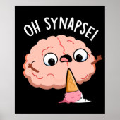 Oh Synapse Funny Brain Pun Dark BG Poster (Vorne)