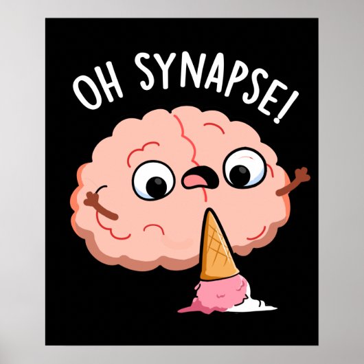 Oh Synapse Funny Brain Pun Dark BG Poster (Vorne)