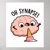 Oh Synapse Funny Brain Pun Poster (Vorne)