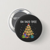 Oh, Taco Tree Funny mexikanisches Essen Ugy Weihna Button (Vorne & Hinten)