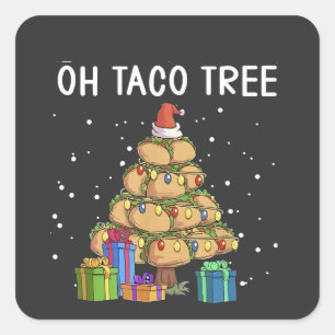 Oh, Taco Tree Funny mexikanisches Essen Ugy Weihna Quadratischer Aufkleber