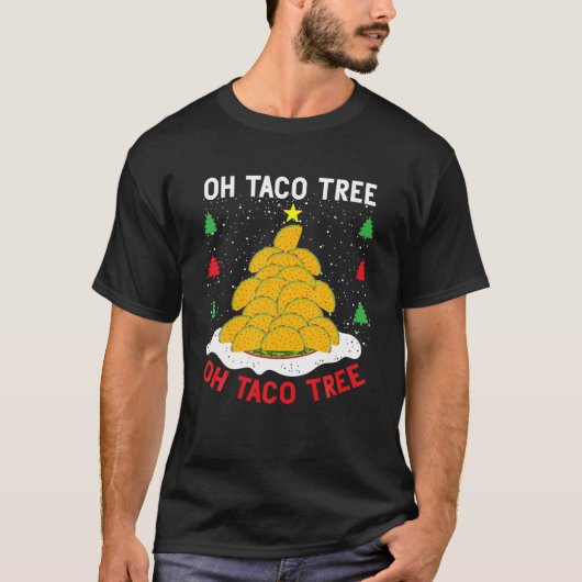 Oh Taco Tree Oh Taco Tree Mexican Food Christmas T T-Shirt (Vorderseite)