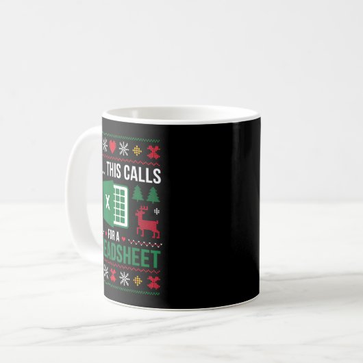 Oh This Calls For A Spreadsheet Christmas Kaffeetasse (Vorderseite Links)