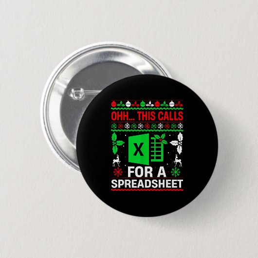 Oh This Calls For A Spreadsheet Christmas Sweater Button (Vorne & Hinten)
