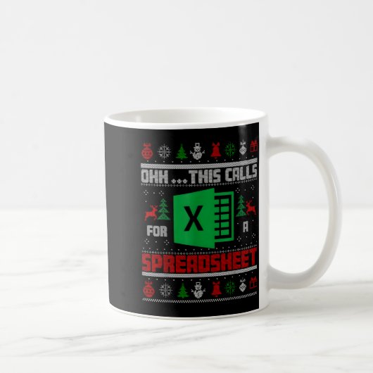 Oh This Calls For A Spreadsheet Christmas Sweater Kaffeetasse (Rechts)