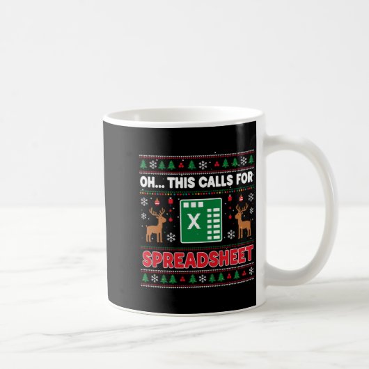 Oh This Calls For A Spreadsheet Christmas Sweater Kaffeetasse (Rechts)