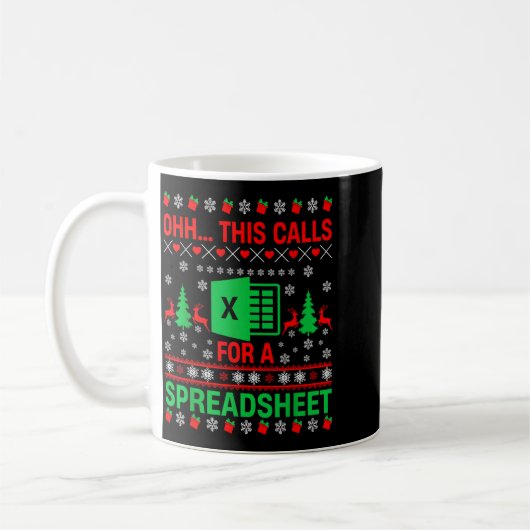 Oh This Calls For A Spreadsheet Christmas Sweater Kaffeetasse (Links)