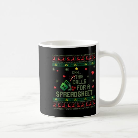 Oh This Calls For A Spreadsheet Christmas Sweater Kaffeetasse (Rechts)