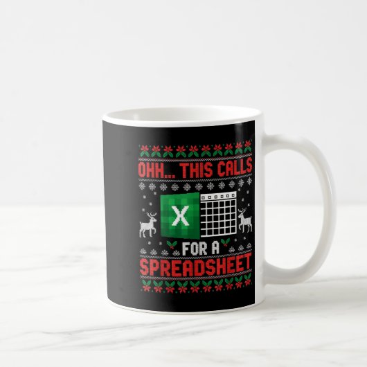 Oh This Calls For A Spreadsheet Christmas Sweater Kaffeetasse (Rechts)