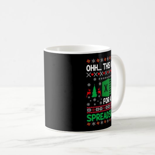 Oh This Calls For A Spreadsheet Christmas Sweater  Kaffeetasse (VorderseiteRechts)