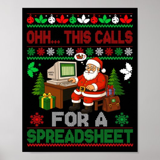 Oh This Calls For A Spreadsheet Christmas Sweater  Poster (Vorne)