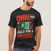 Oh This Calls For A Spreadsheet Christmas Sweater  T-Shirt (Vorderseite)