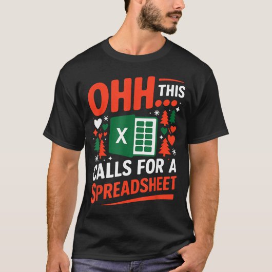 Oh This Calls For A Spreadsheet Christmas Sweater T-Shirt (Vorderseite)