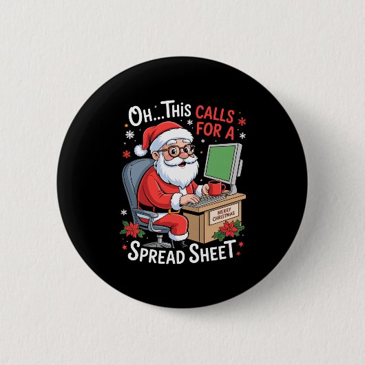 Oh This Calls For A Spreadsheet Santa Excel Funny Button (Vorderseite)
