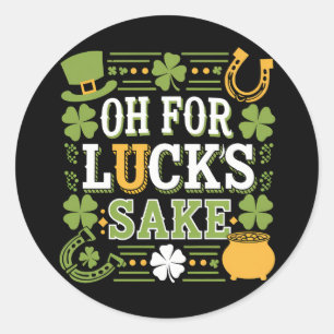 Oh um des Glückes willen Lustiger St. Patrick's Da Runder Aufkleber