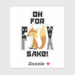  Oh um Foxes willen lustiger Fuchs-Witz Aufkleber